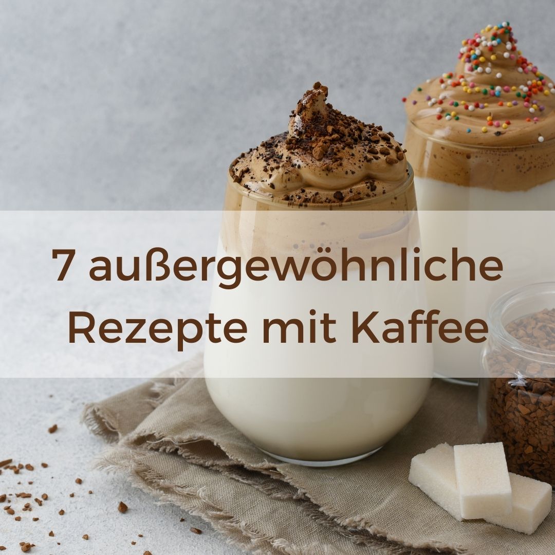 7 außergewöhnliche Rezepte mit Kaffee